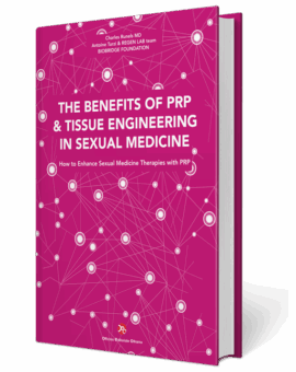 THE BENEFITS OF PRP & TISSUE ENGINEERING IN SEXUAL MEDICINE