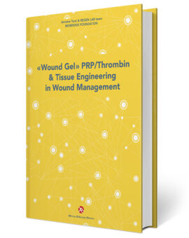 «Wound Gel» PRP/Thrombin & Tissue Engineering in Wound Management